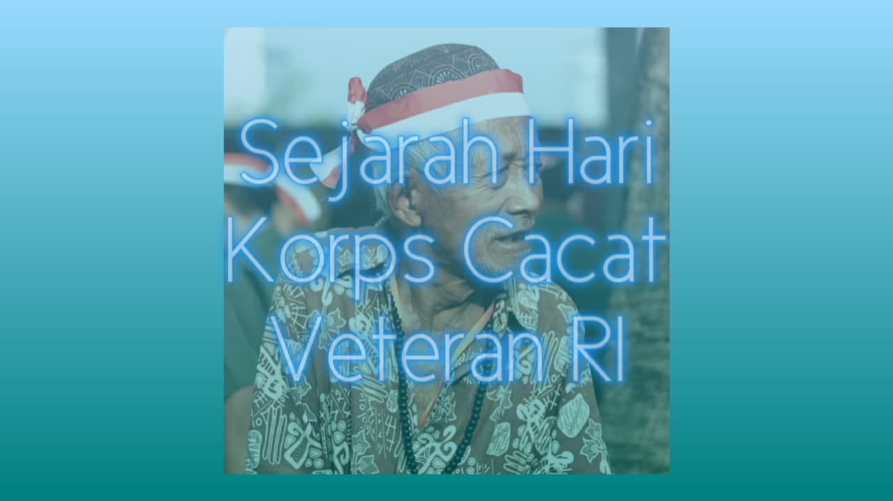 19 Mei, Hari Korps Cacat Veteran Indonesia